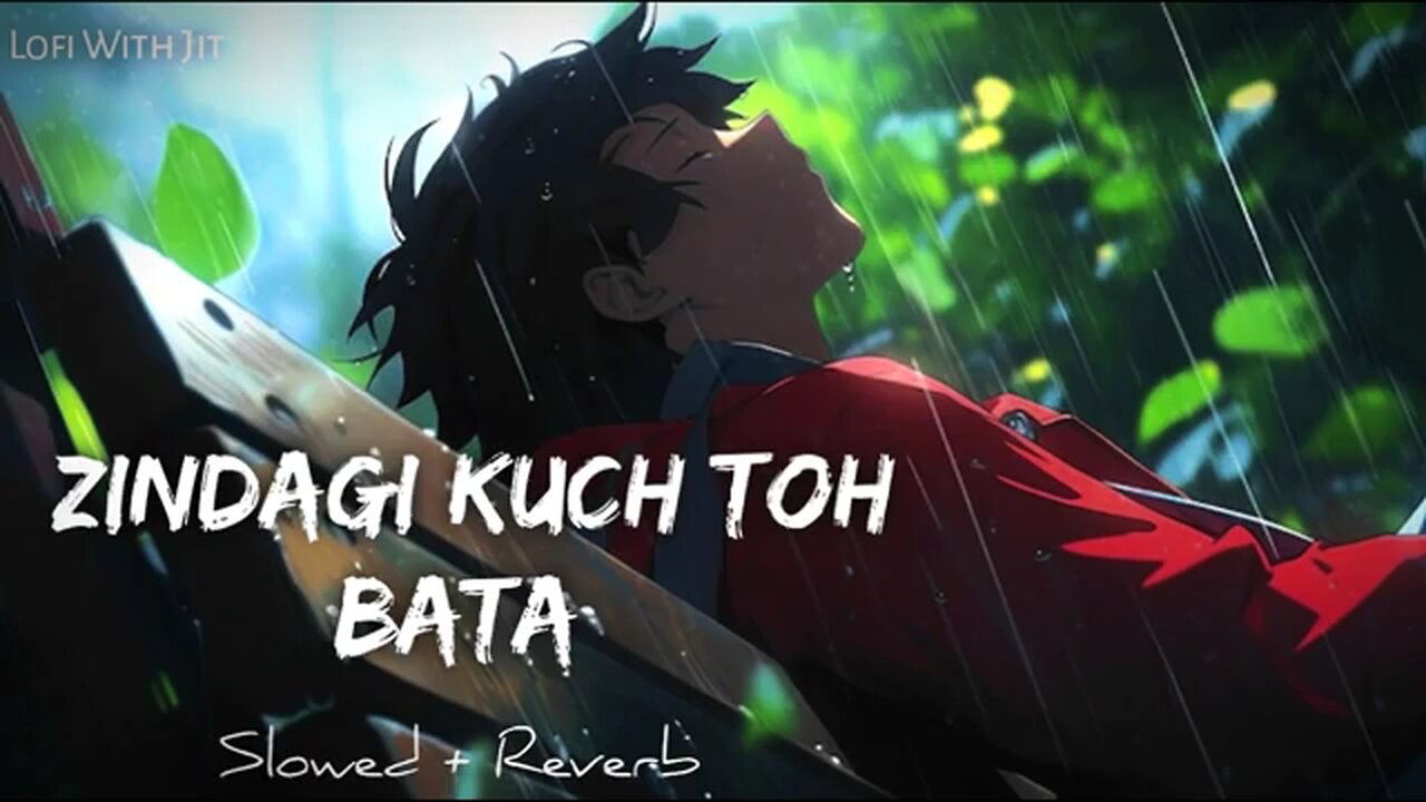 Zindagi Kuch Toh Bata (Slowed + Reverb) | Jubin nautiyal | Bajrangi bhaijaan | Salman Khan