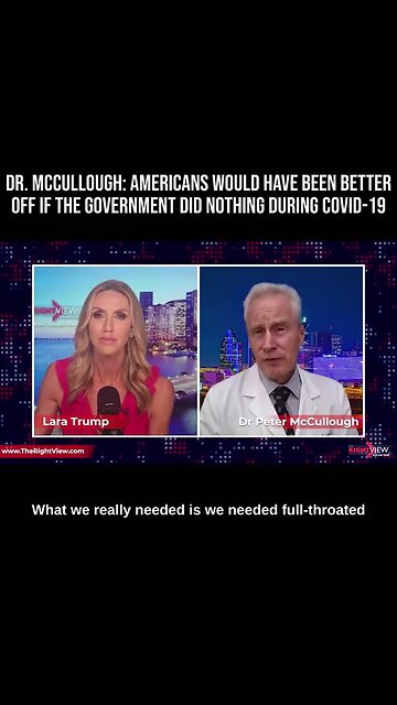 "Dr. McCullough: Government Inaction Could've Improved American COVID-19 Outcome"