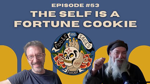 Episode #53: The Self is a Fortune Cookie