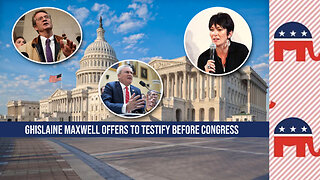 Ghislaine Maxwell Offers To Testify Before Congress Under Conditions