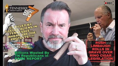 41 Killed By Illegal Aliens in TN: What No Protests?!? Limbaugh ROLLS in GRAVE Over RINO Cigar Bill