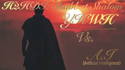 Shabbat Live - YHWH Vs AI