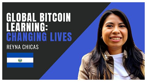 Bitcoin Education in El Salvador | Reyna Chicas Interview