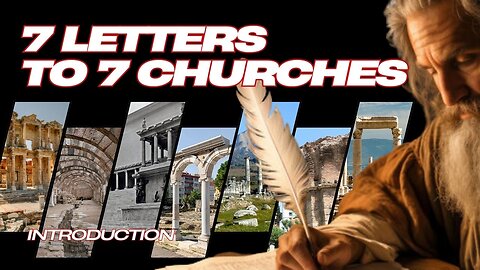 7 Letters to 7 Churches - Introduction