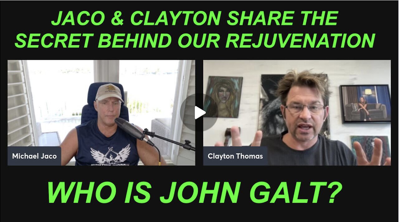 JACO & CLAYTON SHARE SOME OF THE MEDICAL INTEL COMING SOON. "MIND BLOWING" WHO IS John Galt?