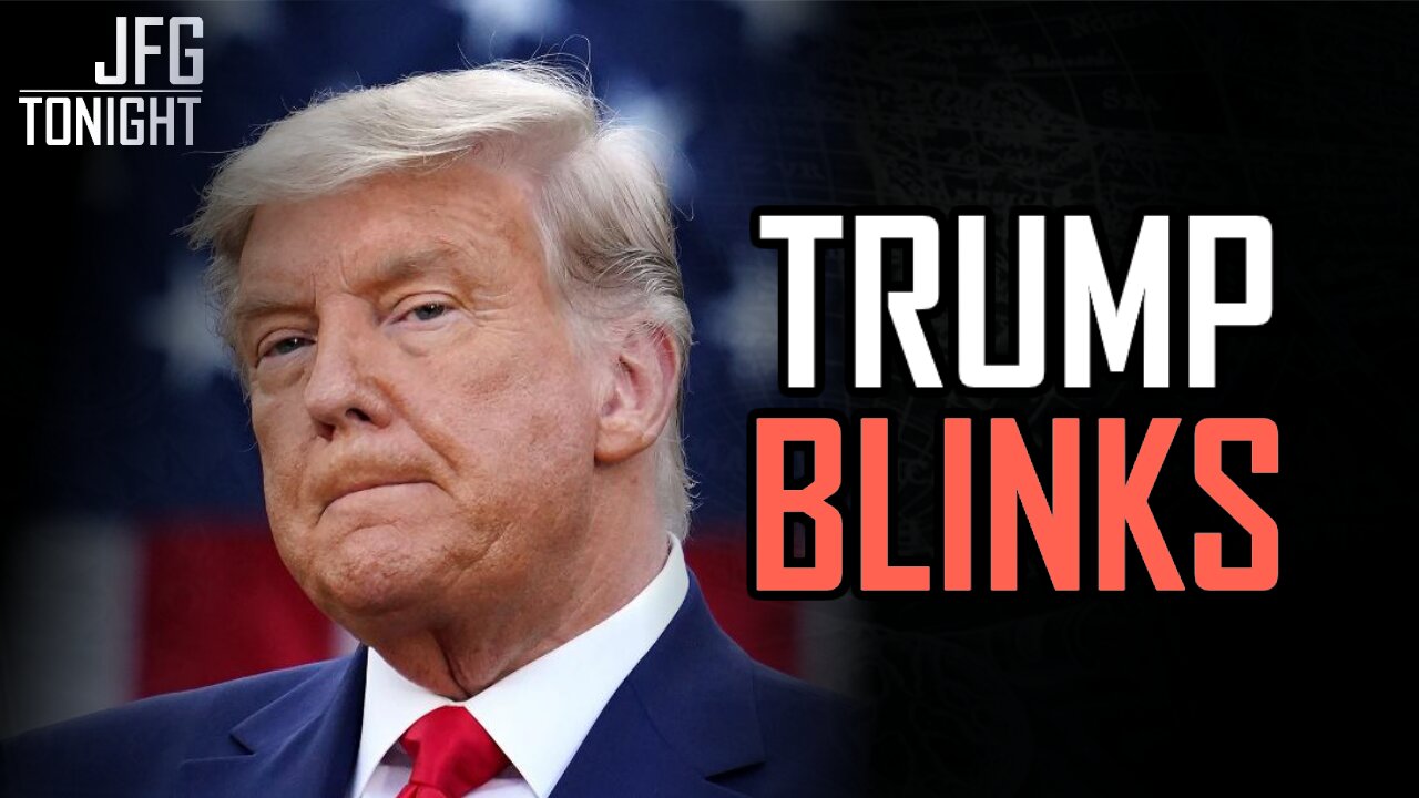 Trump Blinks | JFGT #1272