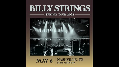 Billy Strings Ryman Auditorium, Nashville, TN May 6, 2022