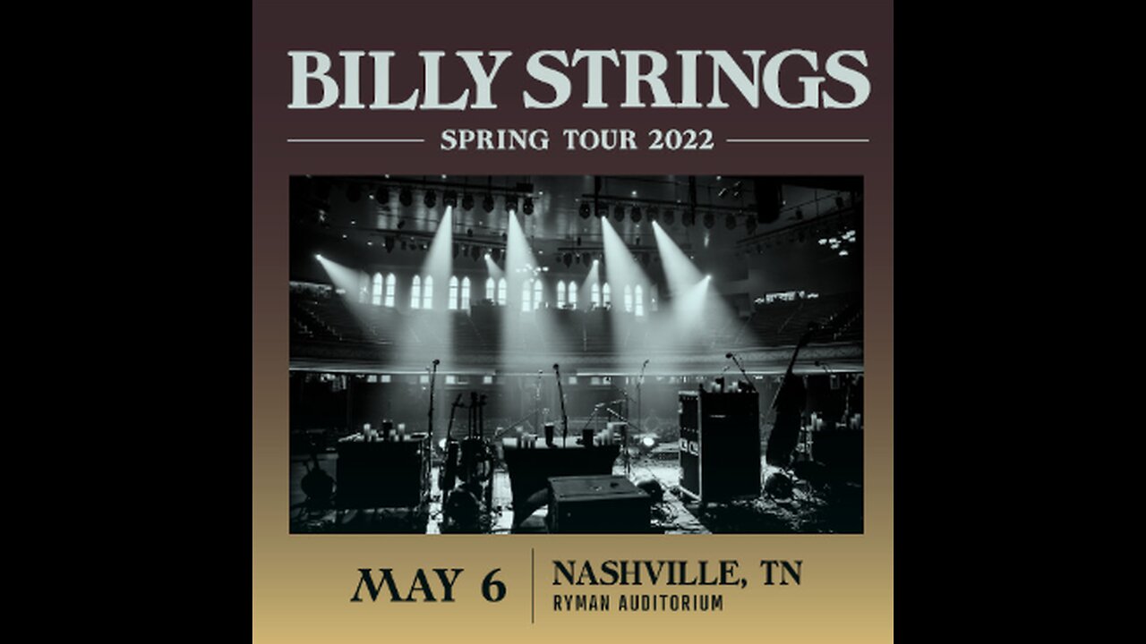 Billy Strings Ryman Auditorium, Nashville, TN May 6, 2022