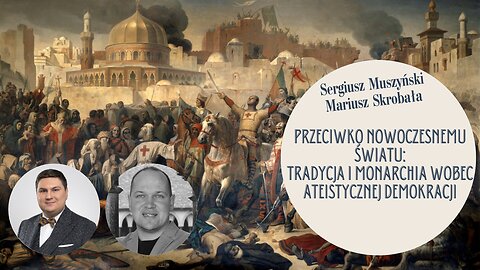 Przeciwko nowoczesnemu światu: Tradycja a ateistyczna demokracja Sergiusz Muszyński Mariusz Skrobała