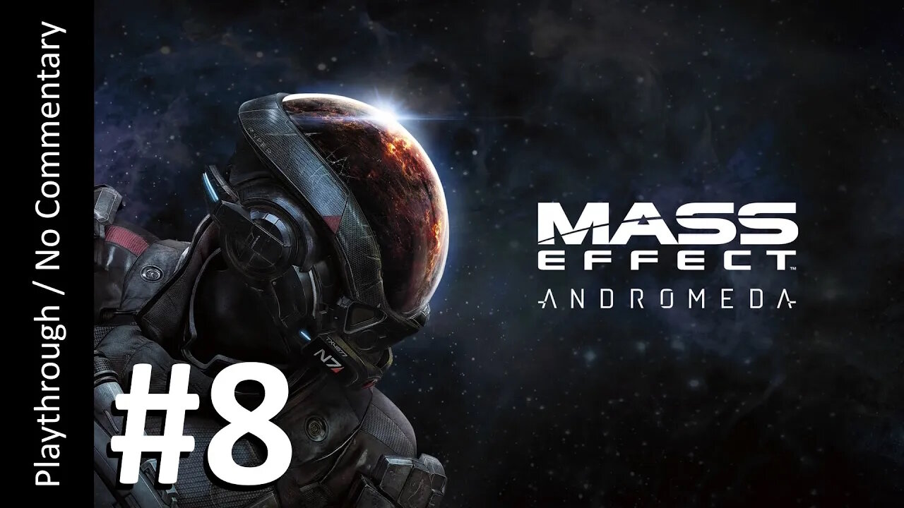 Mass Effect: Andromeda (Part 8) playthrough