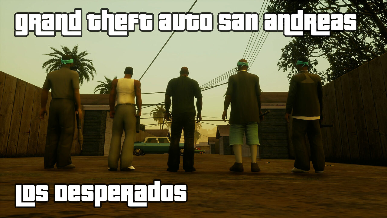 GTA: San Andreas – The Definitive Edition | Mission #95: LOS DESPERADOS