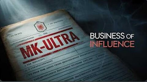 MK Ultra: The Business of Controlling Minds and Markets
