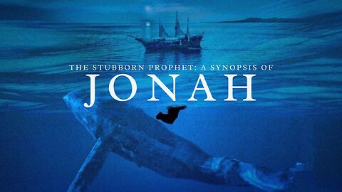 The Stubborn Prophet: A Synopsis of Jonah - Pastor Bruce Mejia
