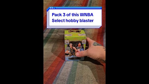Pack 3 of this WNBA Select hobby blaster