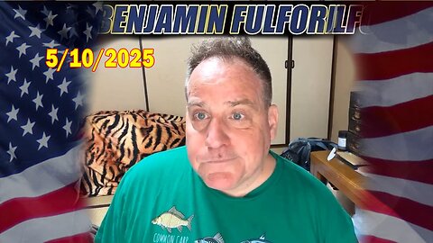 Benjamin Fulford Full Report Update May 10, 2025 - Benjamin Fulford Q&A Video