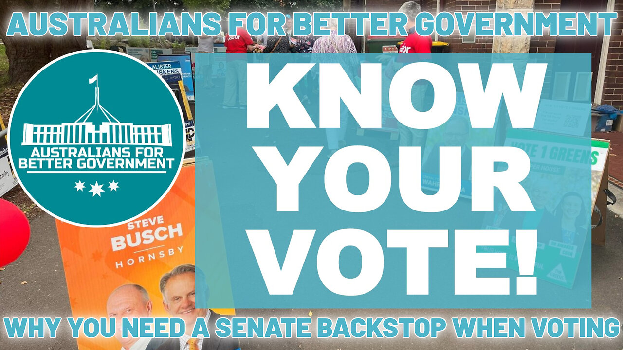 KNOW YOUR VOTE! Why YOU NEED a Senate Backstop When Voting at the Federal Election #election2025