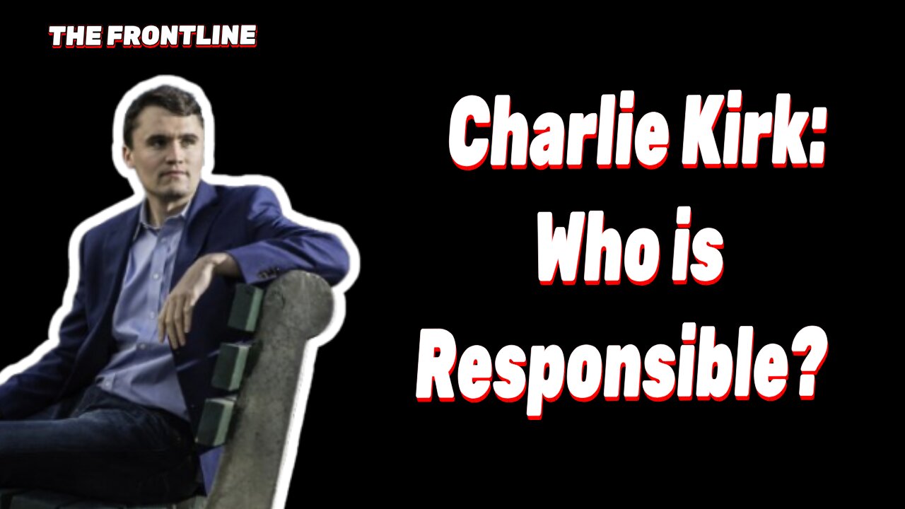 Charlie Kirk's Death: Who is Responsible? | Joe & Joe Live