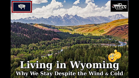 Living in Wyoming (Why We Stay Despite the Wind & Cold)