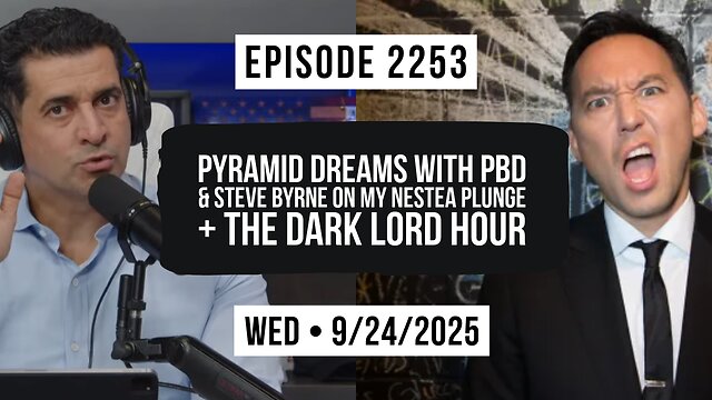 Owen Benjamin | #2253 Pyramid Dreams With PBD & Steve Byrne On My Nestea Plunge + The Dark Lord Hour