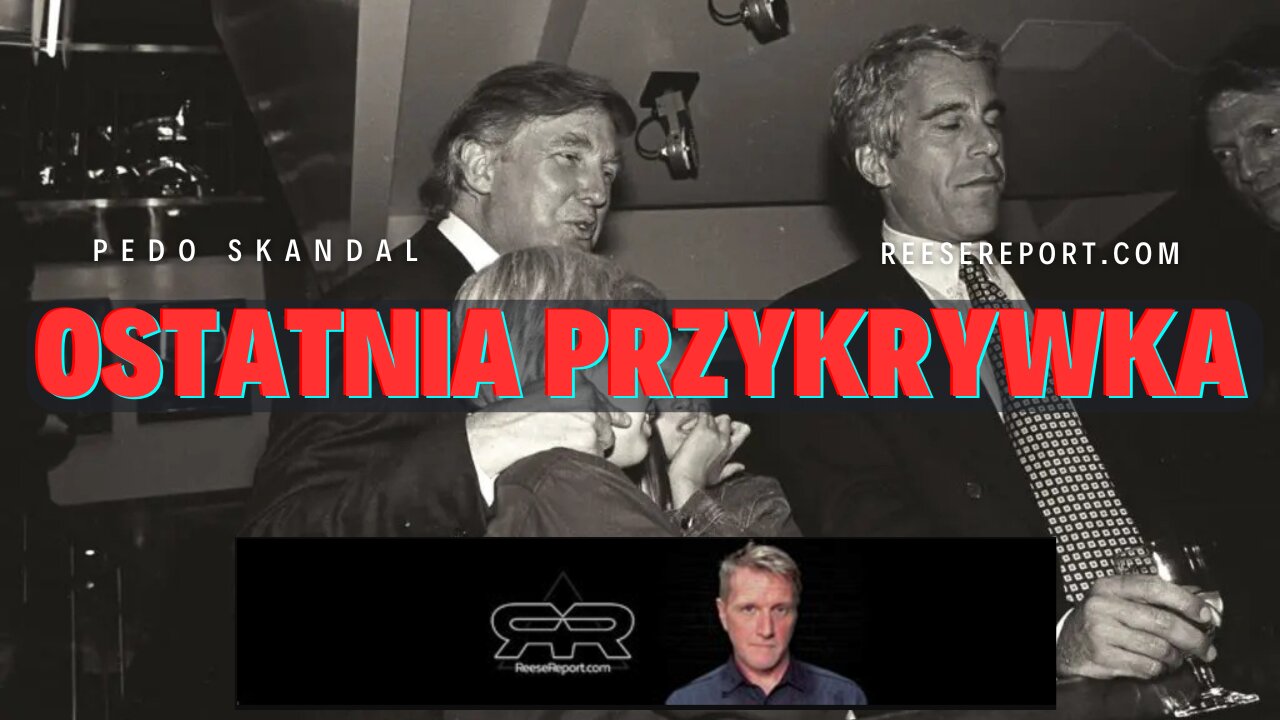 Ostania przykrywka dla operacji Jeffrey Epstein | Greg | Reese Report