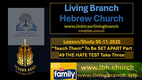 05-11-2025 “Teach Them” To Be SET APART Part 49 THE HATE TEST Take Three