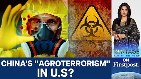 Why the US Just Accused China of Agroterrorism _ Vantage with Palki Sharma _ N18G