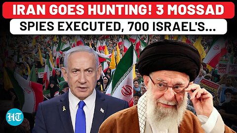 Iran's Biggest Ever Revenge 'War' Begins: MOSSAD In Shock After 700 ‘Israeli Agents’ Busted in Iran