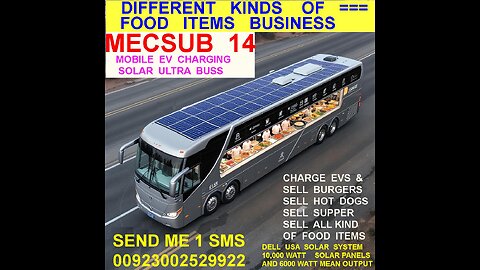 MECSUB 14 === FOOD BUSINESS RUNS EVERYWHERE , DELL USA SOLAR SYSTEM 10000 WATT & 6000 WATT OUT PUT