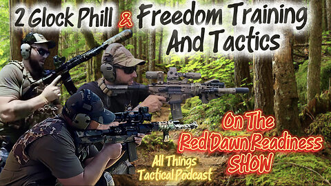 All Things Tactical Podcast w/ Freedom Training & Tactics and 2 Glock Phill