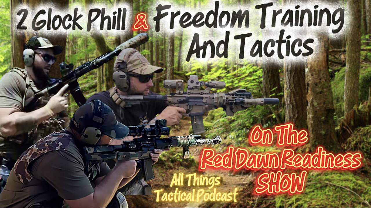 All Things Tactical Podcast w/ Freedom Training & Tactics and 2 Glock Phill