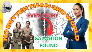 WHY AMERICA IS THE NEW 3RD WORLD FOR MILLIONS EVE'S STORY OF WHAT SHE FOUND