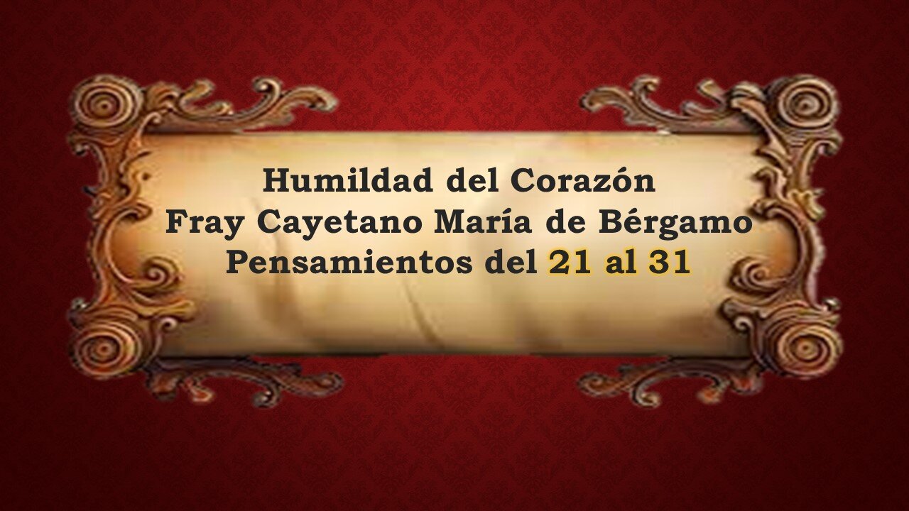 PENSAMIENTOS DEL 21 AL 31 HUMILDAD DEL CORAZÓN