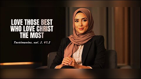 LOVE BEST THOSE WHO LOVE CHRIST THE MOST
