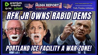 [Ep 741] RFK Jr. Hits Back at Rabid Dems | Portland Antifa Terrorists | The Evil That is the Left