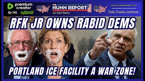 [Ep 741] RFK Jr. Hits Back at Rabid Dems | Portland Antifa Terrorists | The Evil That is the Left