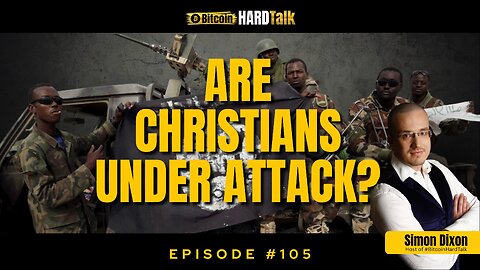 🇳🇬🇮🇱🇸🇩 Is the Proof-of-Weapons Network Weaponizing Christians? | #BitcoinHardTalk Ep.105