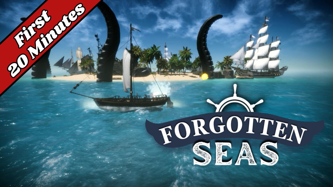 FORGOTTEN SEAS - First 20 Minutes (No Commentary Gameplay)