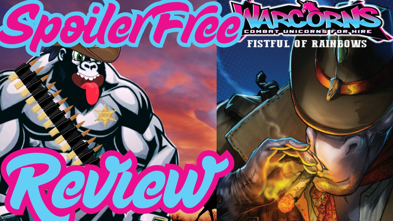 Off the Cuff: Warcorns Fistful of Rainbows 1