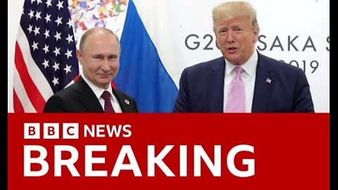 US President Trump says Russia and Ukraine