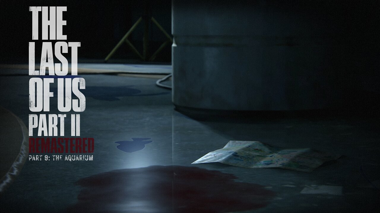 Last Of Us 2 Remastered Playthrough | Part 9: The Aquarium