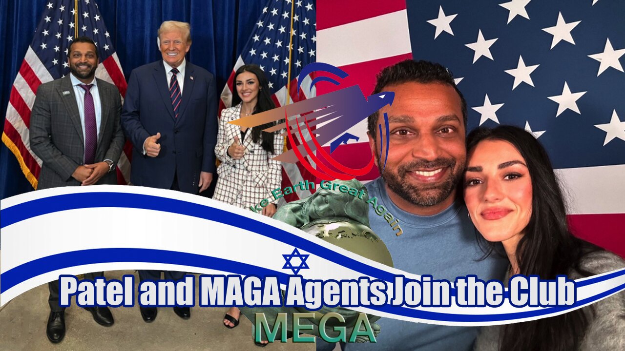 Patel and MAGA Agents Join the Club | + Link to Document "KASH PATEL’S HONEY POT – Who is Kash Patel’s girlfriend, Alexis Wilkins? Could she have been ‘assigned’ to Patel by the Zionist Cartel?", BELOW in the description box