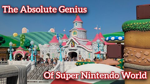 The Absolute Genius of Super Nintendo World