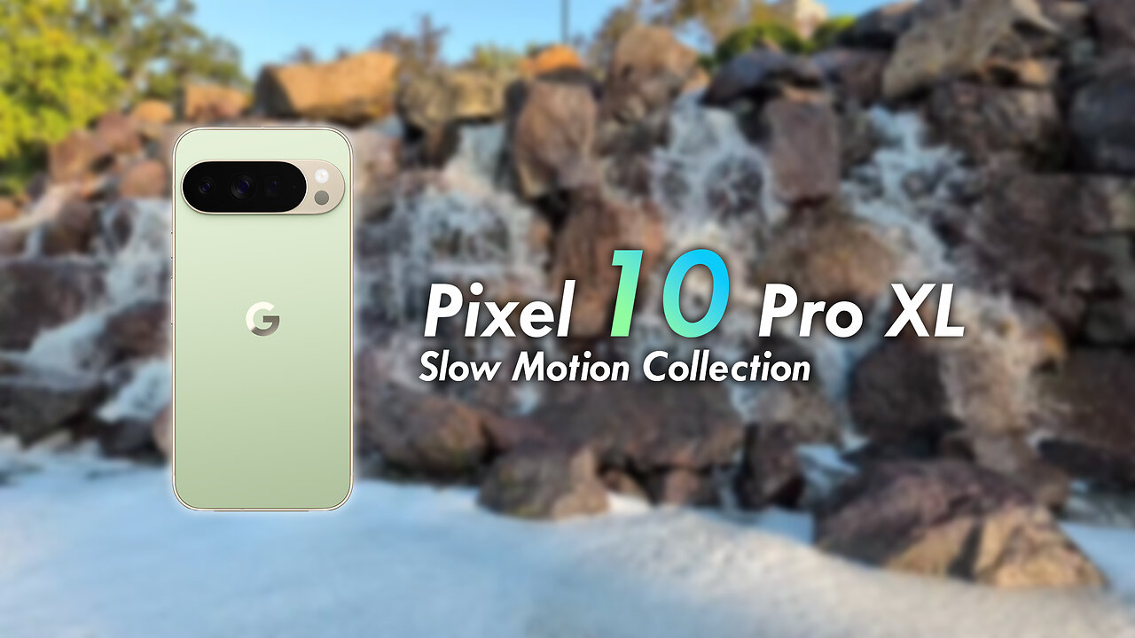 Pixel 10 Pro XL Slow Motion Compilation