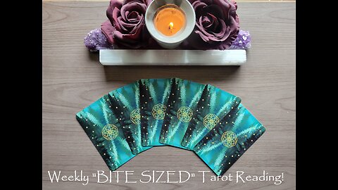 🔮Weekly Messages💌and Advice from Spirit🙏 BITE SIZED Tarot Reading