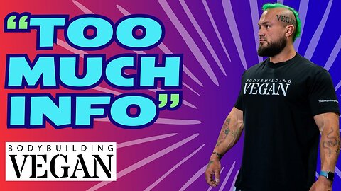 Understanding TMI: The BodybuildingVegan Explains Why Health Details Matter in Coaching