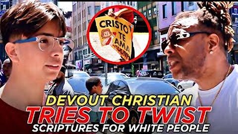 DEVOUT CHRISTIAN TRIES TO TWIST SCRIPTURES FOR WHITE PEOPLE #VIRAL #TRENDING