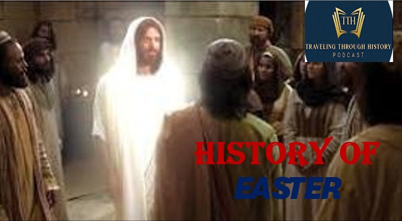 History of EASTER - Christian Holiday Celebrating Jesus and his Crucifixion and Resurrection