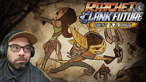 Playing Ratchet & Clank Future: Quest for Booty!! For the first time!!!