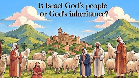 Is Israel God's people or God's inheritance?
