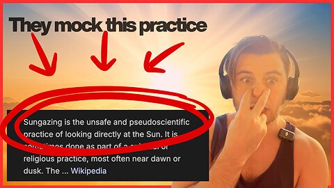 If they say don't do it - Question it! Sungazing